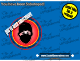 "You've been sabotaged!!!" screen that appears after the screamer is over.