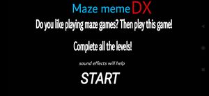 Maze Meme DX.jpg