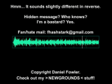 Hidden message? Who knows? I'm a bastard? Yes.