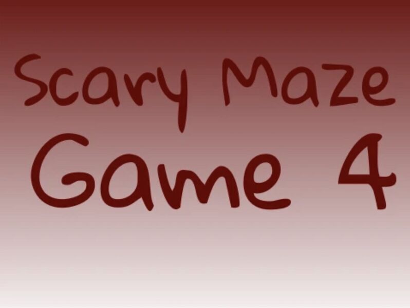 File:ScaryMazeGame4Scariest.jpeg